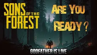 LETS TRY SONS OF THE FOREST | GODFATHER IS LIVE #sonsoftheforest #livestream