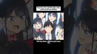 This boy has girlfriends with various personalities #anime #animeedit #animeaddicts #animegif