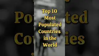 Top 10 Most Populated Countries in the World | #population #population2023