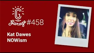 CG Garage Podcast | Kat Dawes &mdash; NOWism