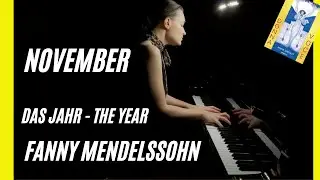 Ep. 52. Fanny Mendelssohn Das Jahr (The Year). November. Anna Shelest, piano