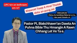 Pastor PL Biakchhawn'an Dawt Sawia An Puhna A Rawn Chhang Let ve ta e.