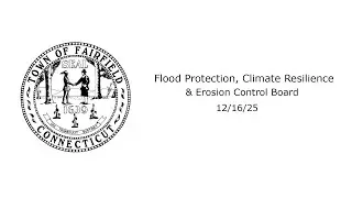 12/16/25 Flood Prevention, Climate Resilience and Erosion Control Board