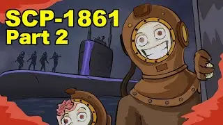 SCP-1861 The Crew of the HMS Wintersheimer Part 2 (SCP Animation)