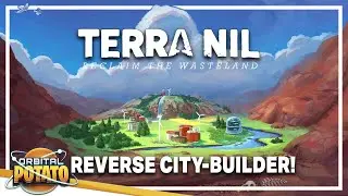 Super Satisfying REVERSE CITY BUILDER! - Terra Nil - Strategy Ecosystem City Builder