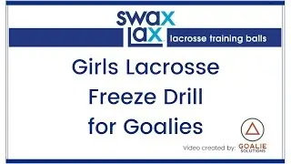 Girls Lacrosse Goalie Training Drill - Freeze Drill - Using Swax Lax Goalie Balls
