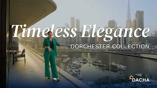 Inside a Dorchester Collection Residence with Burj Khalifa Views