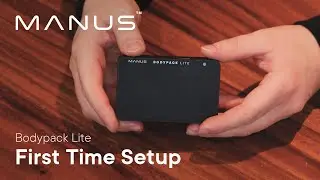 MANUS Bodypack Lite | First Time Setup