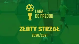 🏆 Złote Lagi: Złoty Strzał 2020/2021