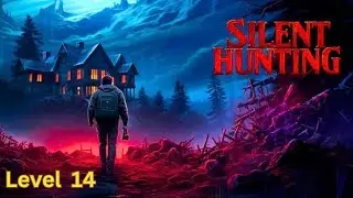 Silent Hunting Level 14 Gameplay | Horror Survival Walkthrough (No Commentary)