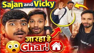 Sajan bhaiya or Vicky ja rahe hai ghar 🥺💔 !!