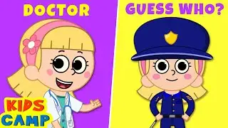 Изучаем профессии для детей👮🏻&zwj;♀️🤔 | Обучающее видео для малышей | KidsCamp