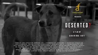 Deserted? | Trailer | Documentary | Social Awareness | Stray Animals | Adoption