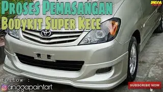 Proses Pengecatan & Cara Pemasangan Bodykit Jadi Kuat & Presisi II Poles Fullbody Kijang Innova II