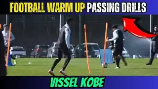 🎯 Football Warm Up Passing Drills / Vissel  Kobe