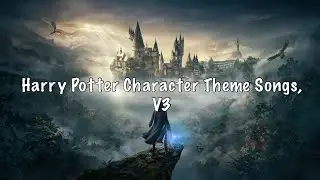 Harry Potter Character Theme Songs, V3
