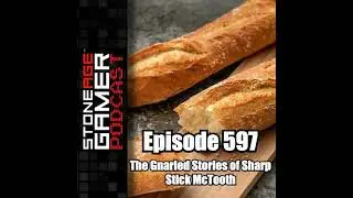 SAG Podcast 597: The Gnarled Stories of Sharp Stick McTooth