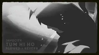 Tum Hi Ho [LOFI REMAKE] | Arijit Singh | Jayocity