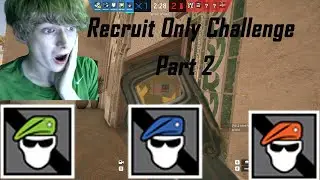 USING RECRUIT ONLY!! Part 2| Rainbow Six Siege Challenges