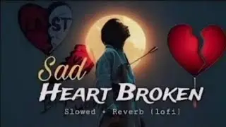 Sad song /new sad heart broken songs/songs sad/Hindi sad songs/Hindi songs Urdu songs
