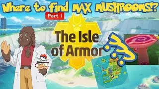 How to find MAX MUSHROOMS!! Locations of the Max Mushrooms and how to get them in Isle of Armor
