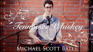 Chris Stapleton - Tennessee Whiskey (Slide Guitar Cover) Michael Scott Bates