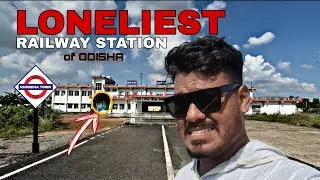 ODISHA'S MOST LONELIEST RAILWAY STATION ||  NEVER CAME HERE ALONE 💀