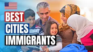 Why Most Immigrants Live in these 10 US Cities?
