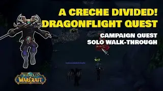 A CRECHE DIVIDED! - DRAGONFLIGHT -  CAMPAIGN QUEST
