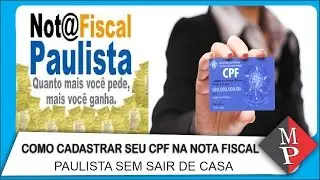 COMO CADASTRAR O CPF PARA A NOTA FISCAL PAULISTA SEM SAIR DE CASA - #MPdaNET