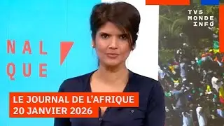 Le journal Afrique du mardi 20 janvier 2026 sur TV5MONDE