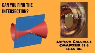 Larson Calculus 8e | 11.6 Q65 | Intersecting Hyperbolic Paraboloid and Plane #larson #calculus #math
