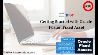 Getting Started with Oracle Fusion Fixed Asset | Oracle Fixed Asset | Oracle Fusion ERP |Fusion BISP