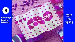 Mellow Myx Opening Billboard (2017 - Present)