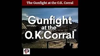 The Gunfight at the O.K. Corral
