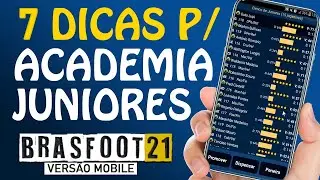 7 DICAS ESSENCIAIS PARA ADMINISTRAR A ACADEMIA DE JUNIORES NO BRASFOOT MOBILE