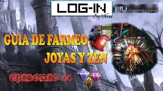 EPISODIO 44 - GUIA DE FARMEAR JOYAS Y ZEN MU ONLINE