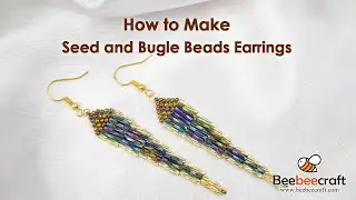 How to Make Seed and Bugle Beads Earrings