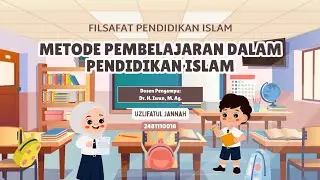 Metode Pembelajaran dalam Pendidikan Islam ||Filsafat Pendidikan Islam