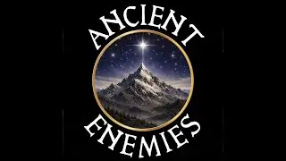 Ep. 1 Ancient Enemies - Intro