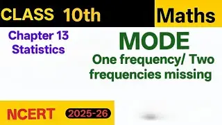 Class 10th MATHS Lesson 13 STATISTICS MODE with single and double frequency missing questions