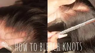 HOW TO: Property bleach your knots ‼️ Beginner Friendly | Transparent Lace Frontal |