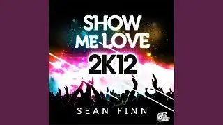 Show Me Love 2K12 (Bodybangers Remix)
