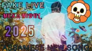FAKE LIVE Mc Sanidul Assamese Music Song 
