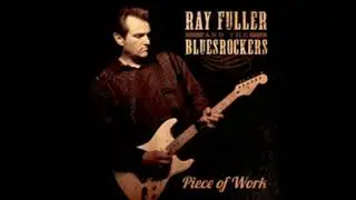 Ray Fuller & The Bluesrocker  - Baby , you're a habit