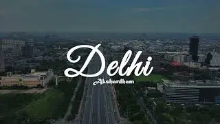 Real Estate Delhi | Drone Videography | Akshardham City | The Capital City of INDIA | Delhi 4k Video
