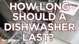 How Long Should A Dishwasher Last? | Maintenance & Buying Tips