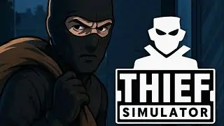 Best robbery in the world | Thief Simulator GAMEPLAY #1