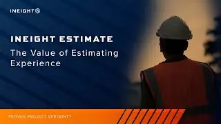 Connect Experience + Software for Better Bids with InEight Estimate