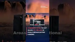 Congress Votes to Cut Nearly $1.1 Billion in Public Broadcasting Funding #politics